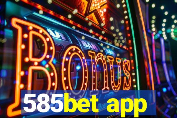 585bet app